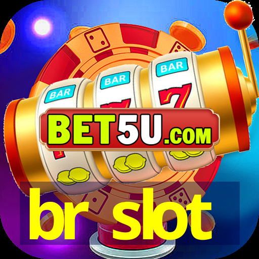 br slot